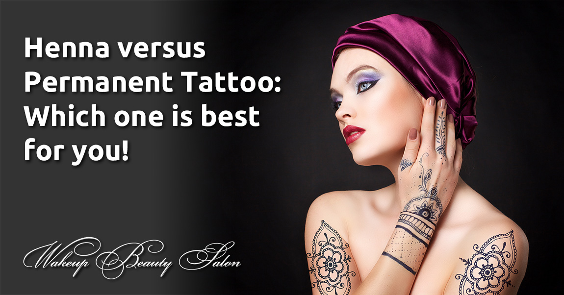 Henna vs. Permanent Tattoo: which one is best for you!
